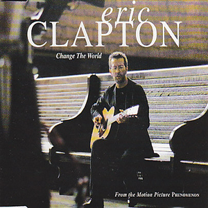 Eric Clapton – Change The World Lyrics