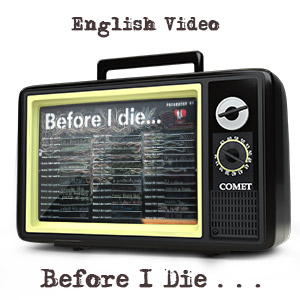 english video - before i die
